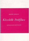 Mezősi Károly - Közelebb Petőfihez
