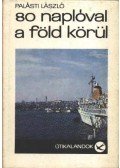 Palásti László - 80 naplóval a föld körül