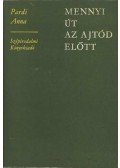 Pardi Anna - Mennyi út az ajtód előtt