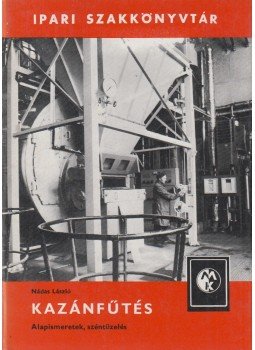 Nádas László - Kazánfűtés Nádas László - Kazánfűtés, Budapest 1978 antikvár könyv