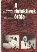 Thorwald, Jürgen - A detektívek órája