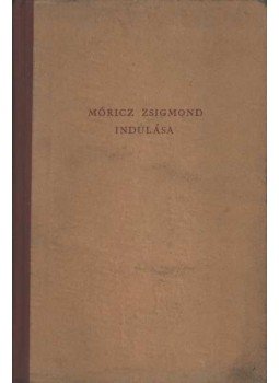Móricz Miklós - Móricz Zsigmond indulása Móricz Miklós - Móricz Zsigmond indulása, Budapest 1959 antikvár könyv