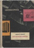 Kölley László - Építőipari gépek