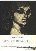Győry Dezső - Gömöri rengeteg