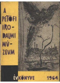  - A Petőfi irodalmi múzeum évkönyve 1964