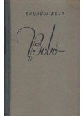 Endrődi Béla - Bobó