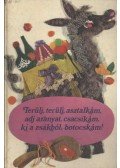 Grimm testvérek - Terülj, terülj asztalkám, adj aranyat csacsikám, ki a zsákból botocskám!