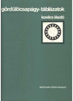 Kovács László - Gördülőcsapágy-táblázatok Kovács László - Gördülőcsapágy-táblázatok, Budapest 1983 antikvár könyv