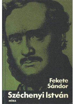 Fekete Sándor - Széchenyi István Fekete Sándor - Széchenyi István, Budapest 1979 antikvár könyv