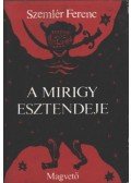Szemlér Ferenc - A mirigy esztendeje