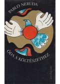 Neruda, Pablo - Óda a költészethez