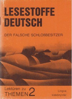 Dr. Bogdány Ferenc - Lesestoffe Deutsch - Der falsche Schloßbesitzer Dr. Bogdány Ferenc - Lesestoffe Deutsch - Der falsche Schloßbesitzer, Budapest 1990 antikvár könyv
