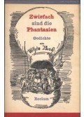 Wilhelm Busch - Zwiefach sind die Pahantasien Gedichte