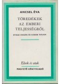 Ancsel Éva - Töredékek az emberi teljességről
