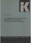 Kiss István - Az Athenaeum Könyvkiadó története és szerepe a magyar irodalomban