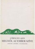 Lőrincze Lajos - Megnől az ember szíve