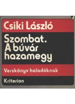 Csiki László - Szombat. A búvár hazamegy Csiki László - Szombat. A búvár hazamegy, Bukarest 1977 antikvár könyv