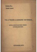 Szabó László,Gulyás Éva - Túl a Tiszán a Szendrei határban