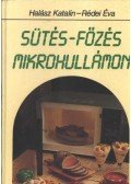 Halász Katalin,Rédei Éva - Sütés-főzés mikrohullámon