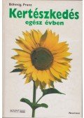 Böhmig, Franz - Kertészkedés egész évben