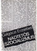 Galgóczi Erzsébet - Nádtetős szocializmus