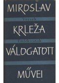 Miroslav Krleza - Versek / Emlékiratok
