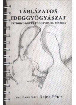 Több szerző - Táblázatos ideggyógyászat Több szerző - Táblázatos ideggyógyászat, Budapest 2000 antikvár könyv