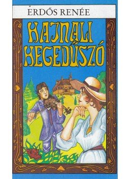 Erdős Renée - Hajnali hegedűszó Erdős Renée - Hajnali hegedűszó, Budapest 0 antikvár könyv