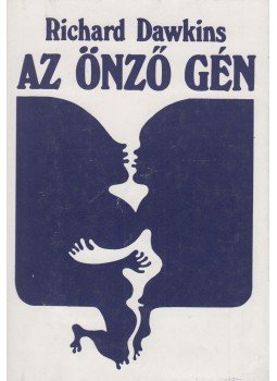 Richard Dawkins - Az önző gén Richard Dawkins - Az önző gén, Budapest 1986 antikvár könyv