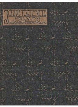 Antal Sándor - Jörru története Antal Sándor - Jörru története, Gyoma 1913 antikvár könyv
