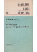 Gábor György - Cardiologia az orvosi gyakorlatban