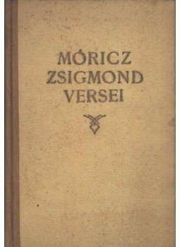 Móricz Zsigmond, Gellért Oszkár - Móricz Zsigmond versei Móricz Zsigmond, Gellért Oszkár - Móricz Zsigmond versei, Budapest 1958 antikvár könyv