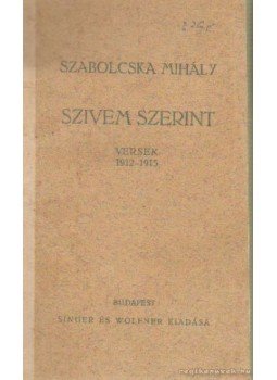 Szabolcska Mihály - Szivem szerint Szabolcska Mihály - Szivem szerint, Budapest 0 antikvár könyv