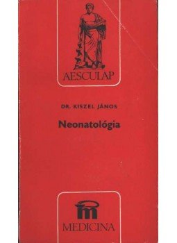 Kiszel János - Neonatológia Kiszel János - Neonatológia, Budapest 1980 antikvár könyv