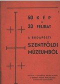 -- - 50 kép és 33 felirat a budapesti Szentföldi Múzeumból