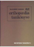 Glauber Andor - Az orthopaedia tankönyve