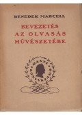 Benedek Marcell - Bevezetés az olvasás művészetébe
