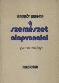 Radnót Magda - A szemészet alapvonalai