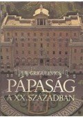 Grigulevics, J. R. - Pápaság a XX. században