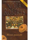 Nora Roberts - Mézes puszedli