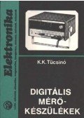 Tücsinó, K. K. - Digitális mérőkészülékek