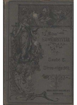 Szabó Endre - Sirva-vigadók Szabó Endre - Sirva-vigadók, Budapest 1905 antikvár könyv