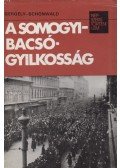Schönwald Pál,Gergely Ernő - A Somogyi-Bacsó-gyilkosság