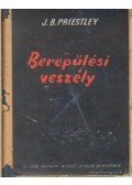 Priestley, J. B. - Berepülési veszély