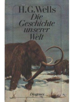 H.G. Wells - Die Geschichte unserer Welt H.G. Wells - Die Geschichte unserer Welt, Wien - Hamburg 1975 antikvár könyv