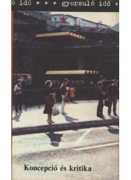 Síklaky István - Koncepció és kritika Síklaky István - Koncepció és kritika, Budapest 1985 antikvár könyv