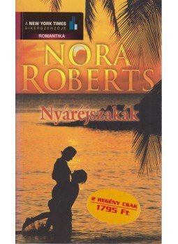 Nora Roberts - Nyáréjszakák Nora Roberts - Nyáréjszakák, Budapest 2005 antikvár könyv
