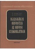 Somogyi Endre,Budvári Róbert - Igazságügyi orvostan az orvosi gyakorlatban