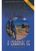 Nora Roberts - A szabadság íze