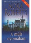 Nora Roberts - A múlt nyomában